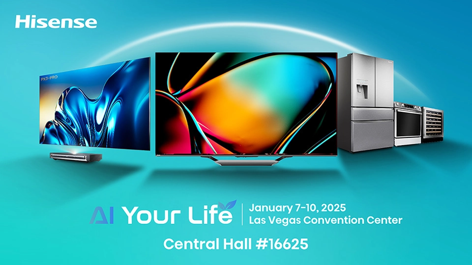 Hisense will redefine smart living at CES 2025 under the theme “AI Your Life”